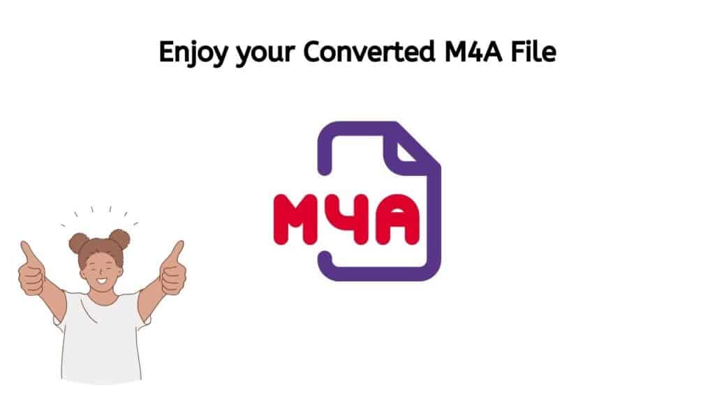 Enjoy your Converted M4A file