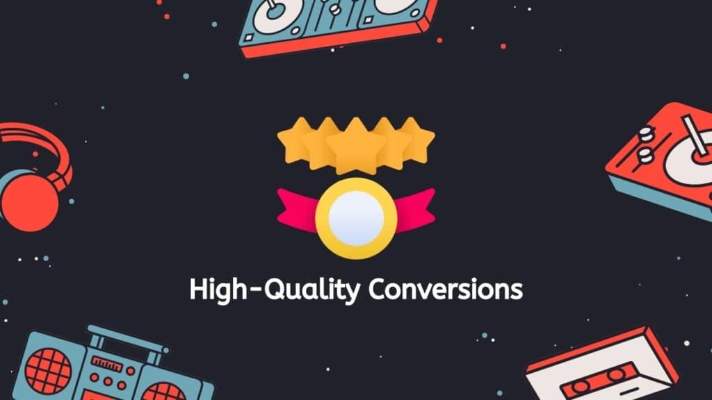 High-Quality Conversions