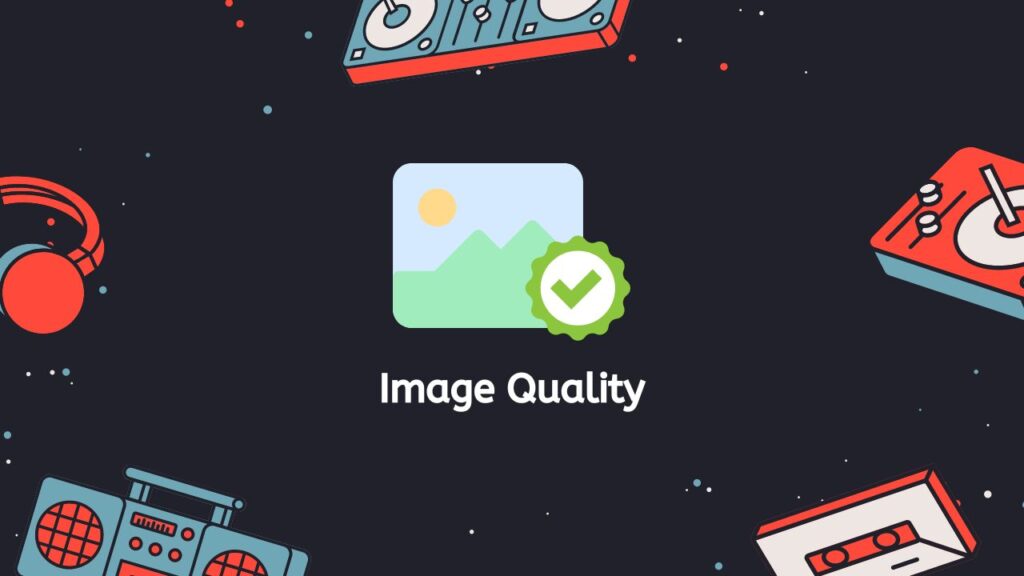 Image Quality