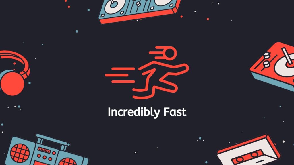 Incredibly Fast