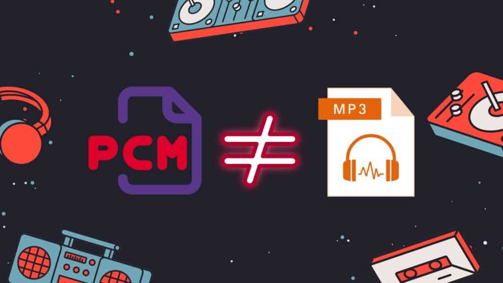PCM is not the same as MP3