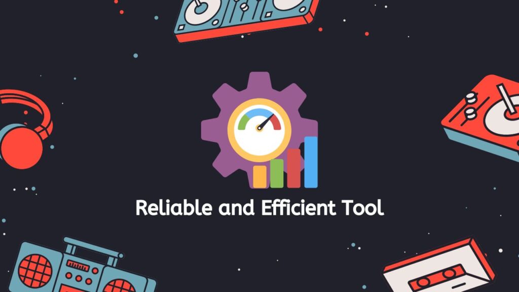 Reliable and Efficient Tool