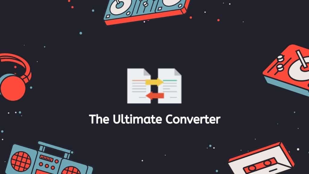 The Ultimate Converter