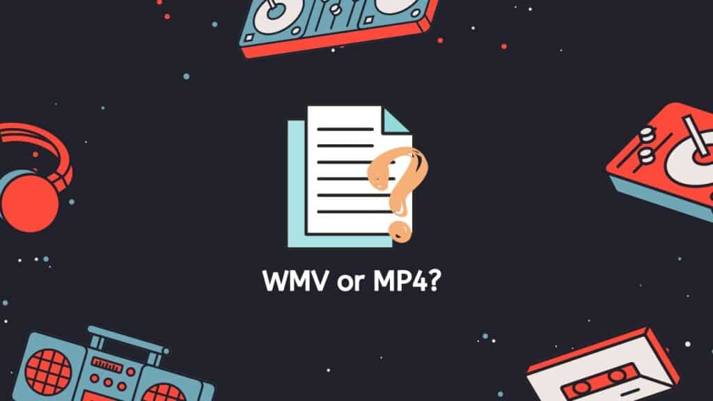 WMV or MP4