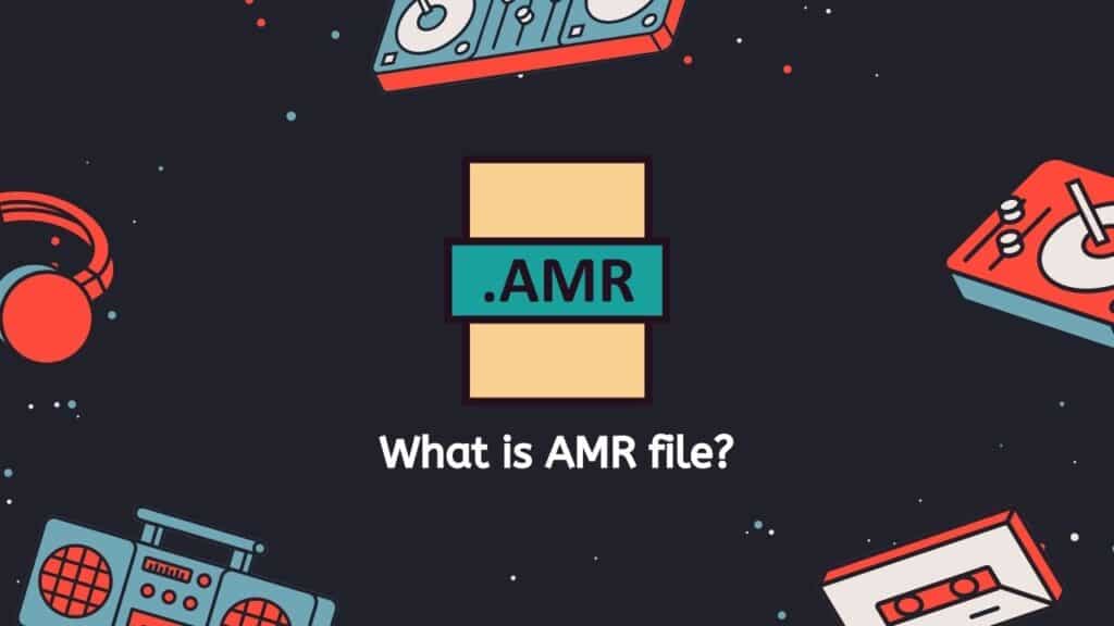 What is AMR file