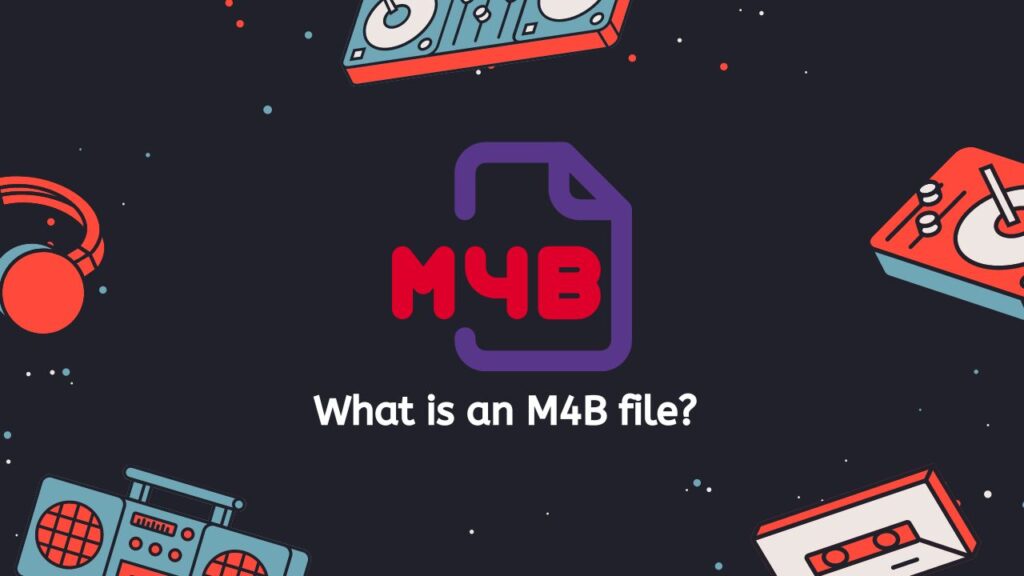 What is an M4B file