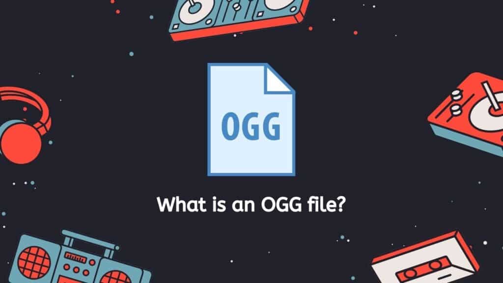 What is an OGG file