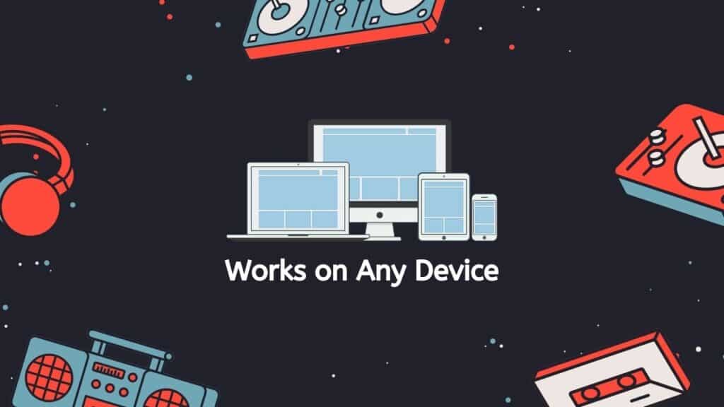 Works on Any Device