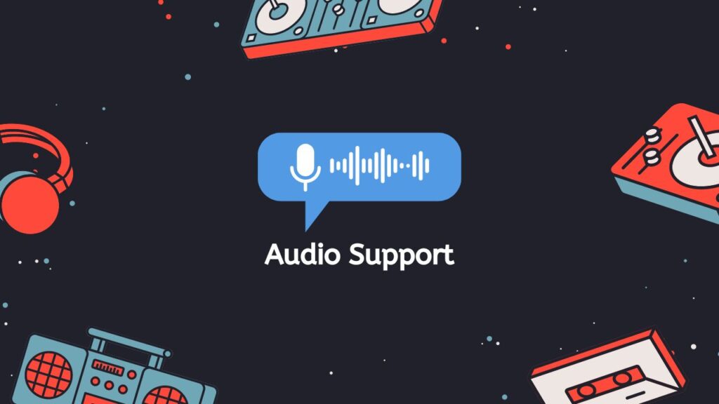 Audio Support