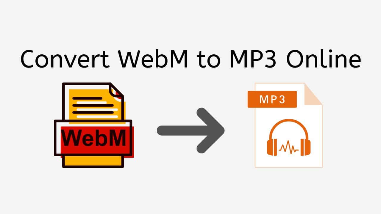 Convert WebM to MP3 Online for Free and Without Delays