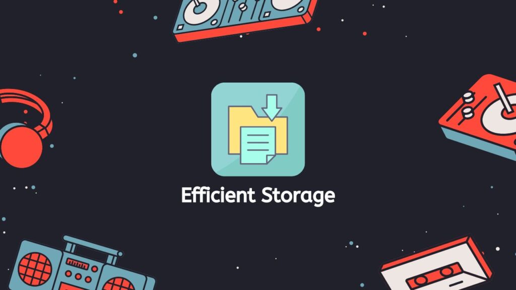 Efficient Storage