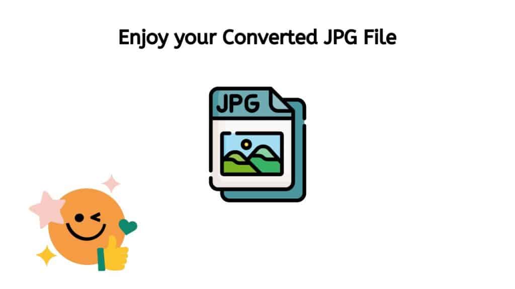 Enjoy your Converted JPG file