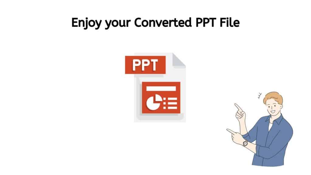 Enjoy your Converted PPT file