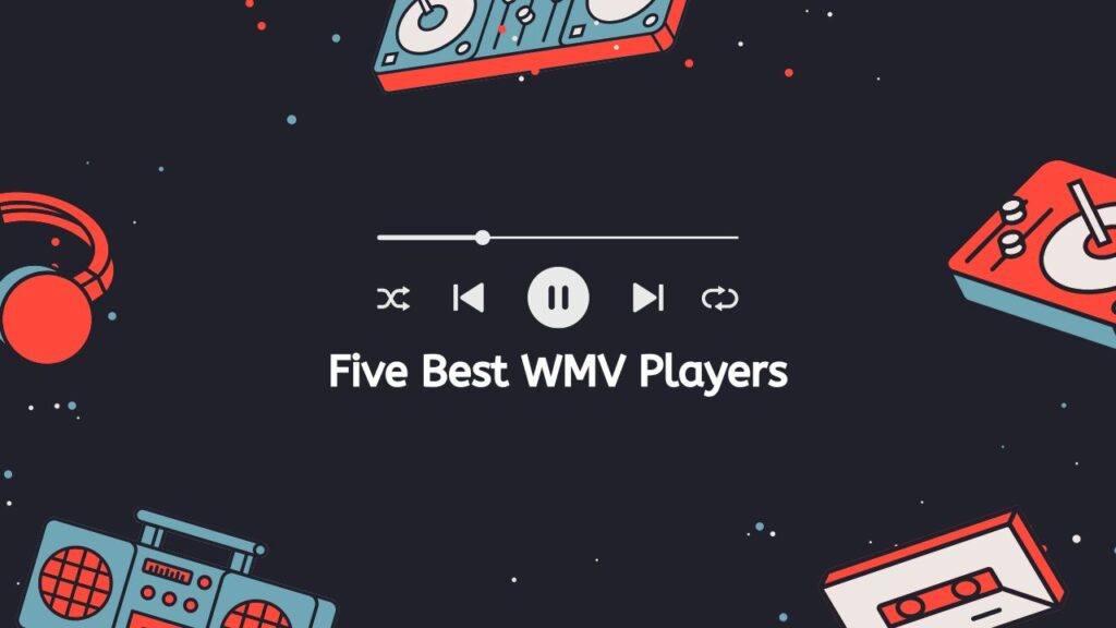 Five Best WMV Players