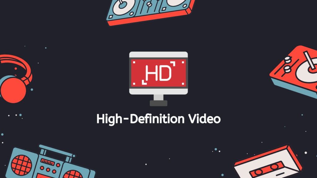 High-Definition Video