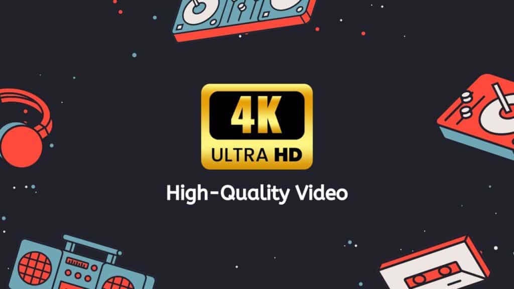 High-Quality Video