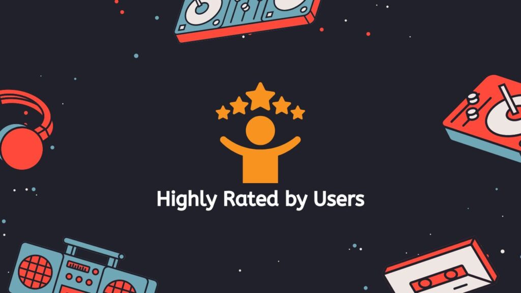 Highly Rated by Users