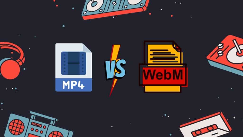 MP4 vs WebM