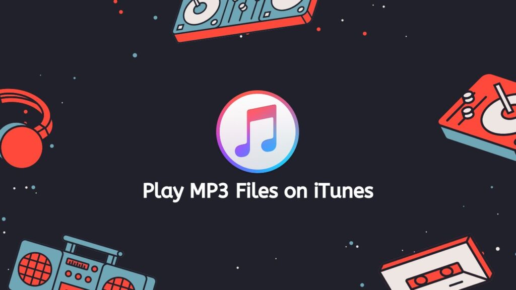 Play MP3 Files on iTunes