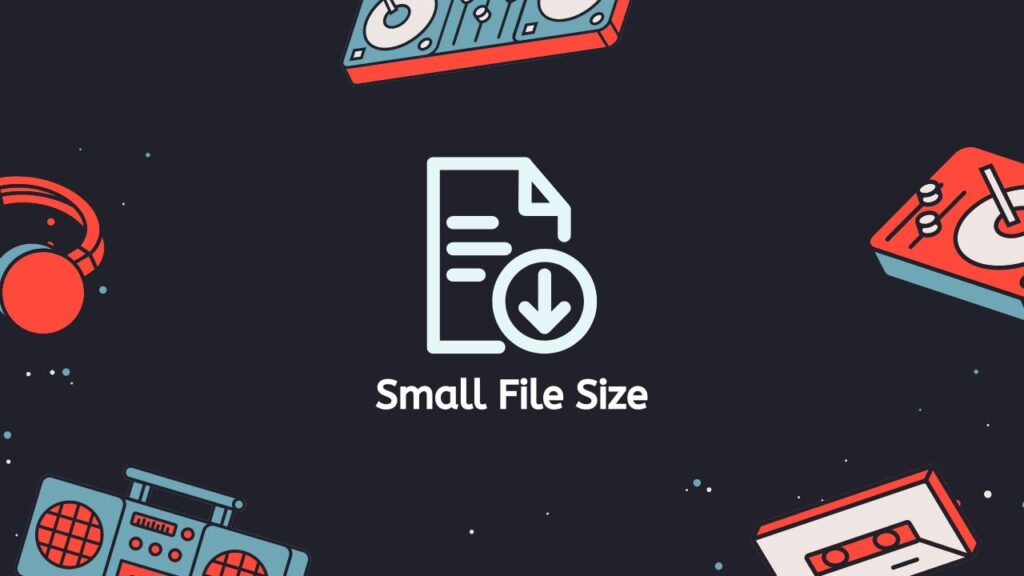 Small File Size