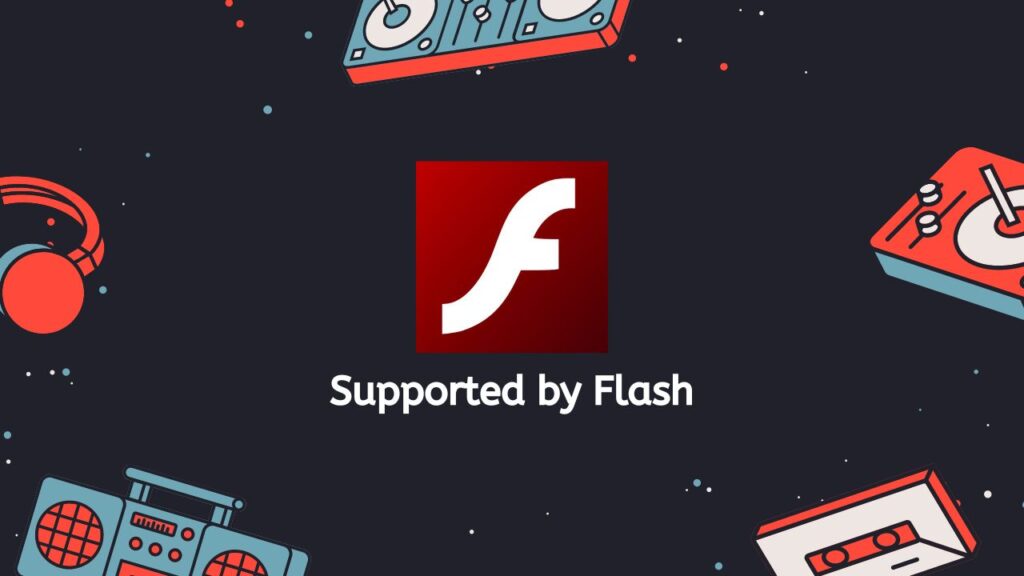 Supported by Flash