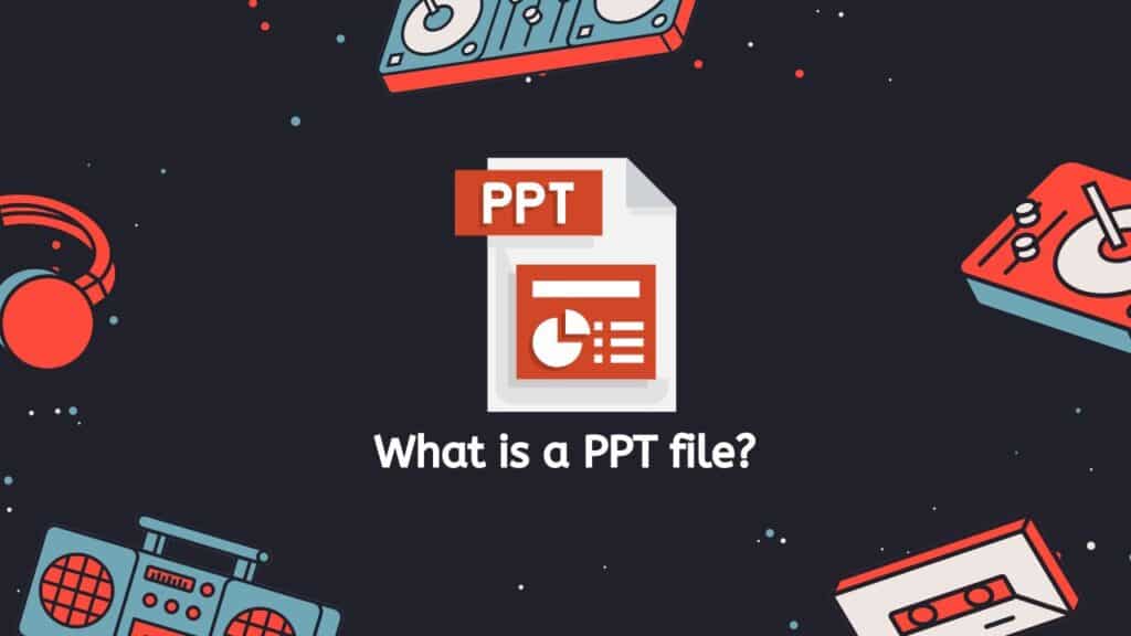 What is a PPT file