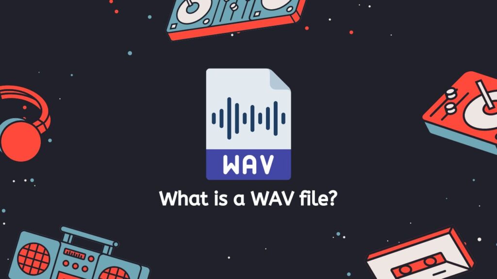 What is a WAV file