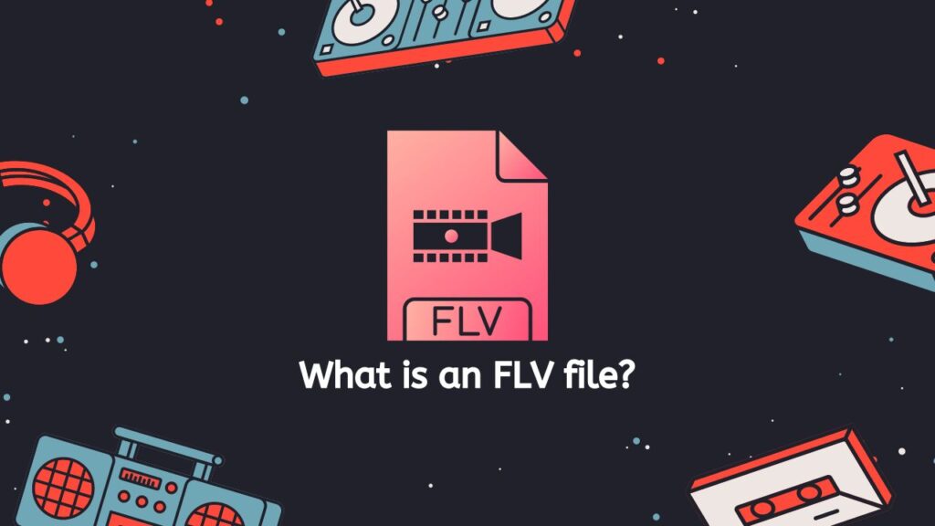 What is an FLV file