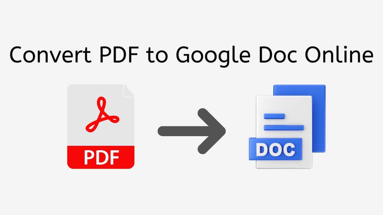 Easy Steps To Convert PDF To Google Docs Online