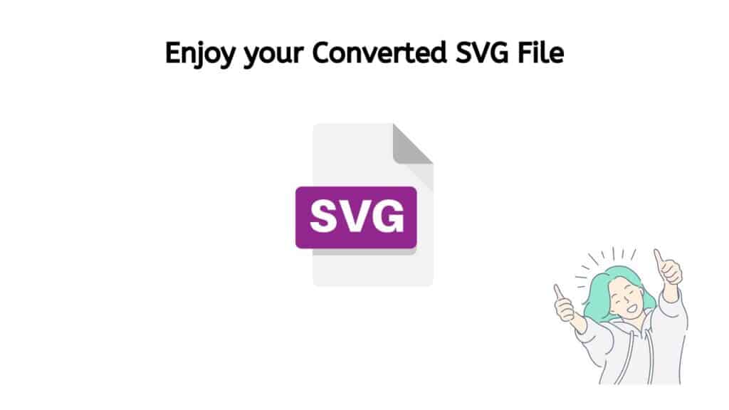 Enjoy your Converted SVG file