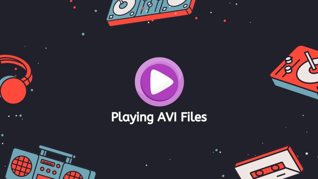 Playing AVI Files