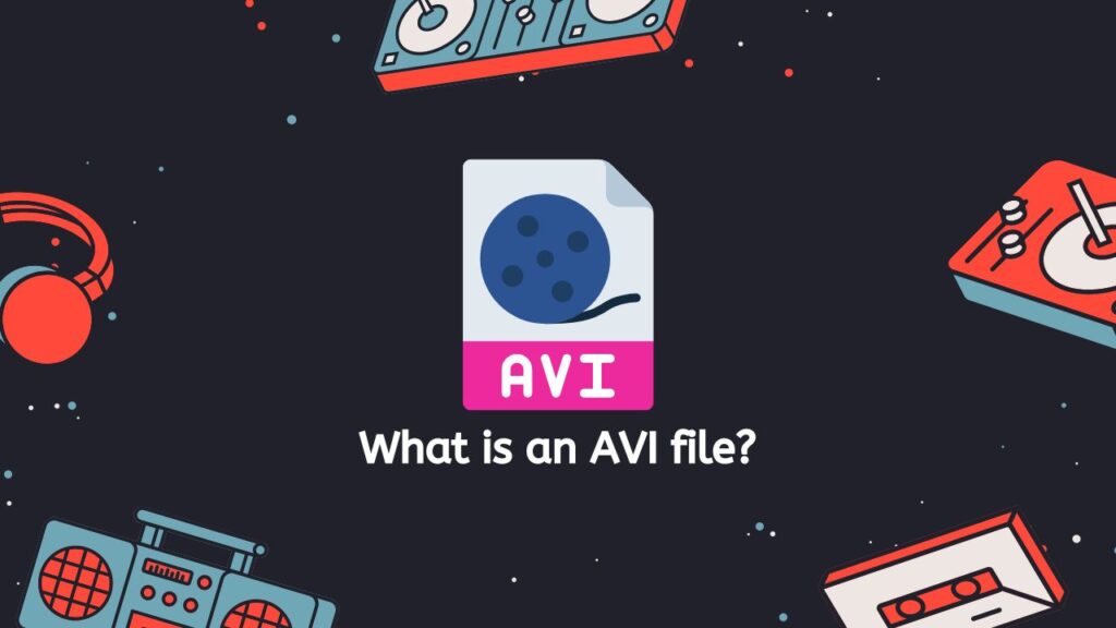 What is an AVI file