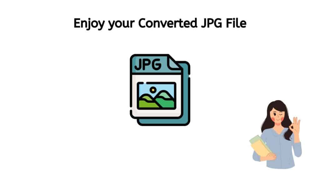 Enjoy your Converted JPG file