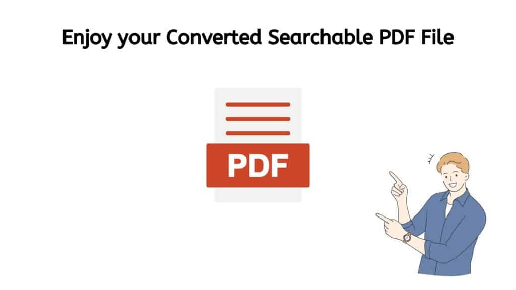 Enjoy your Converted Searchable PDF file
