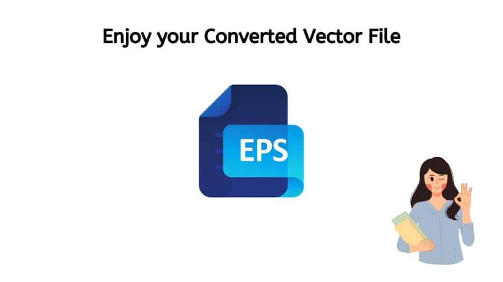 Enjoy your Converted Vector file