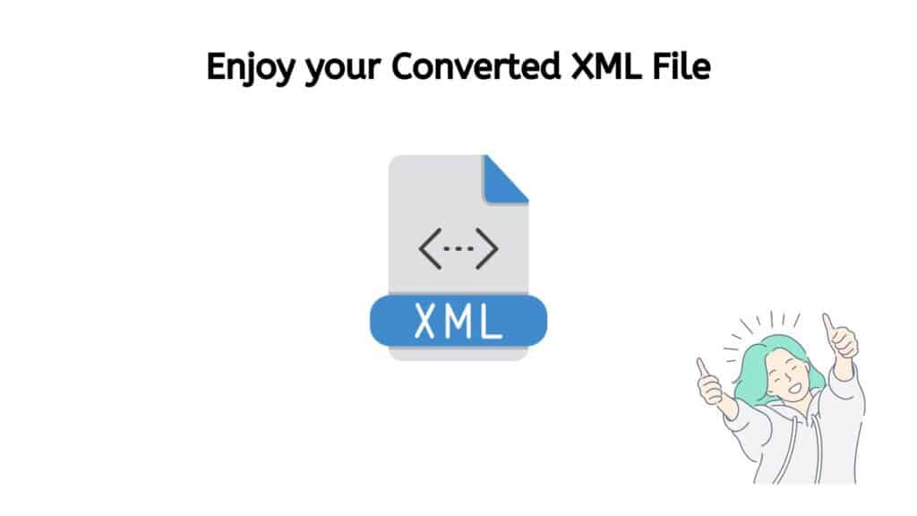 Enjoy your Converted XML file