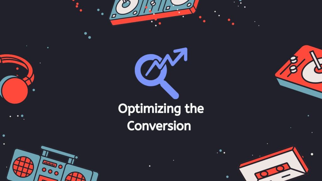 Optimizing the Conversion